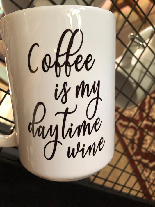 Snarky Mug - Coffee is my daytime wine