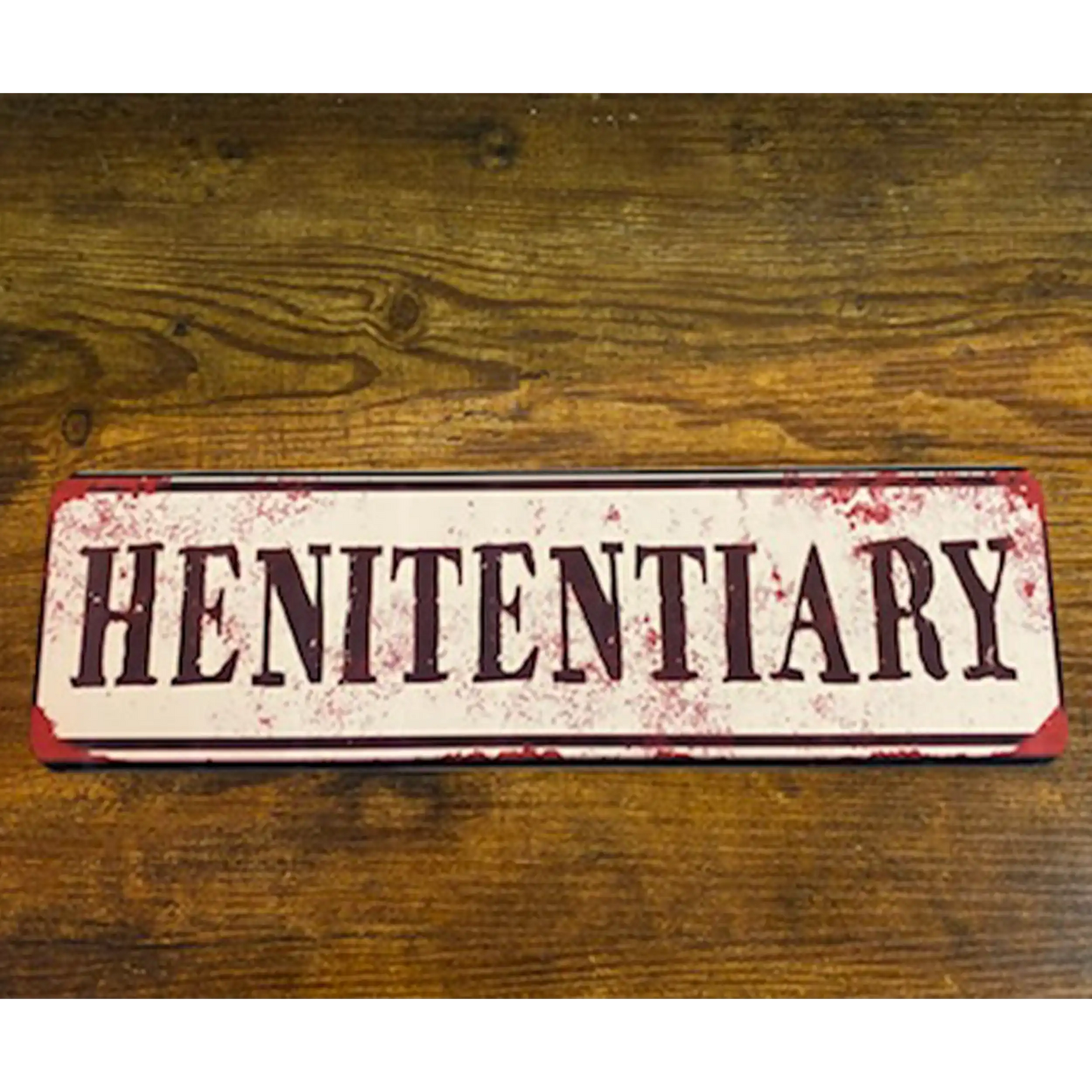 Henitentiary 4" x 14" Aluminum Sign